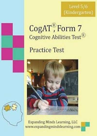 Cogat Form 7 Practice Test: Level 5/6 (Kindergarten), Paperback/Helen Squire