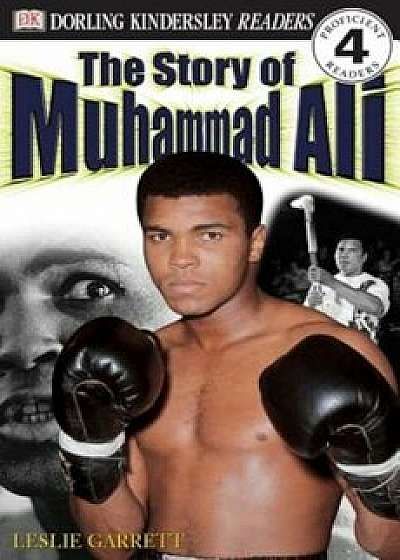 DK Readers L4: The Story of Muhammad Ali, Paperback/Leslie Garrett