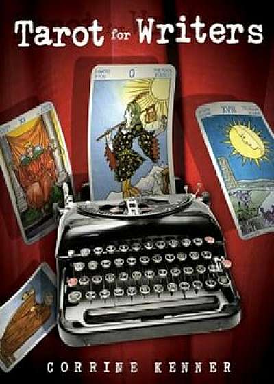 Tarot for Writers, Paperback/Corrine Kenner