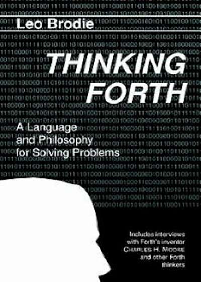 Thinking Forth, Paperback/Leo Brodie