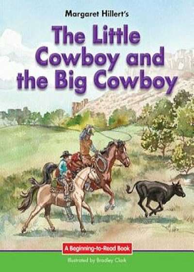 The Little Cowboy and the Big Cowboy, Paperback/Margaret Hillert
