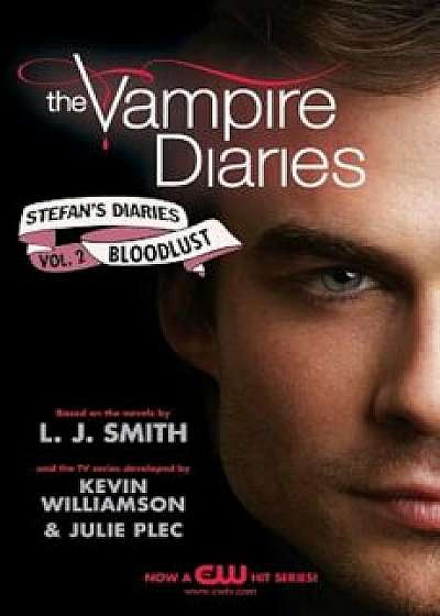 The Vampire Diaries: Stefan's Diaries '2: Bloodlust, Paperback/L. J. Smith