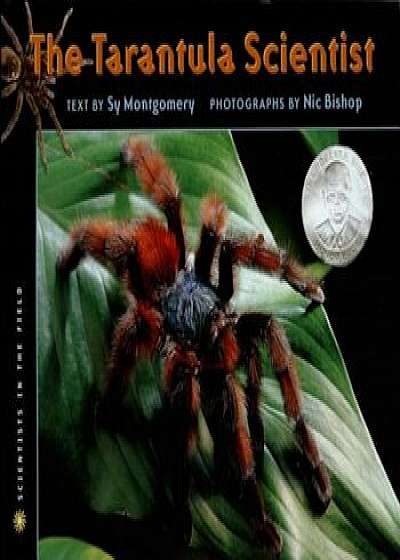 The Tarantula Scientist, Paperback/Nic Bishop