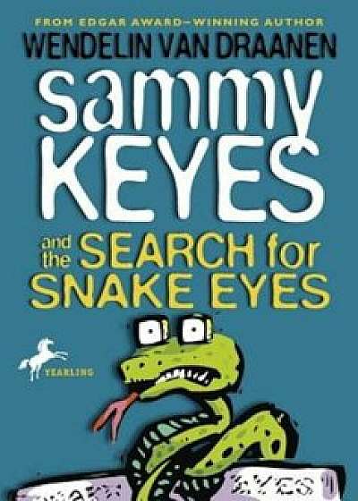 Sammy Keyes and the Search for Snake Eyes, Paperback/Wendelin Van Draanen