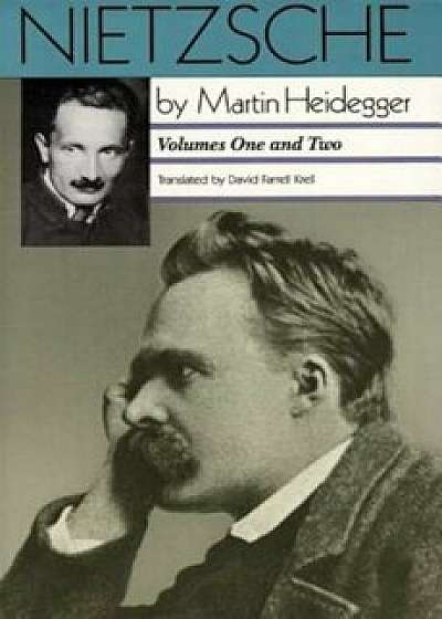 Nietzsche: Volumes One and Two: Volumes One and Two, Paperback/Martin Heidegger