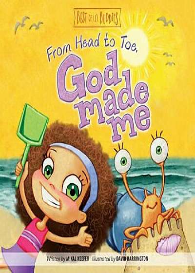 From Head to Toe, God Made Me, Hardcover/Mikal Keefer