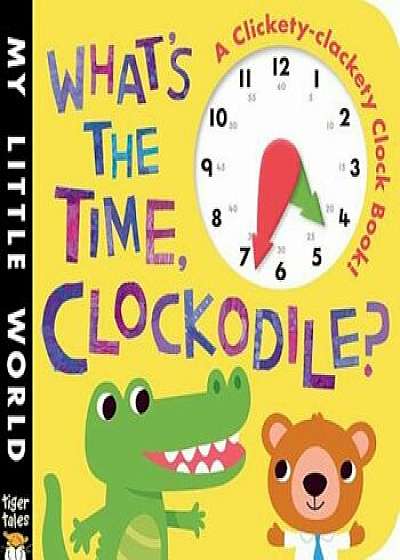What's the Time, Clockodile', Hardcover/Jonthan Litton