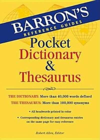 Barron's Pocket Dictionary & Thesaurus, Paperback/Robert Allen