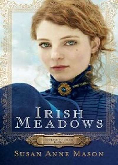 Irish Meadows, Paperback/Susan Anne Mason