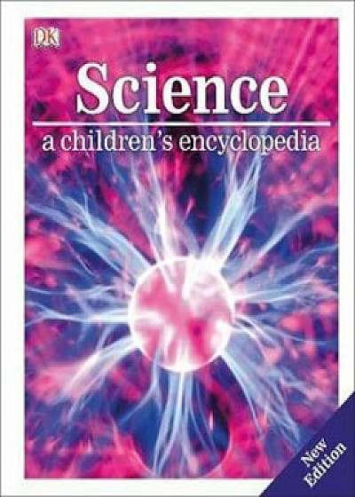 Science: A Children's Encyclopedia, Hardcover/***