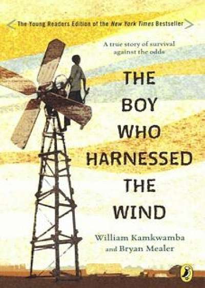 The Boy Who Harnessed the Wind (Young Reader's Edition), Hardcover/William Kamkwamba