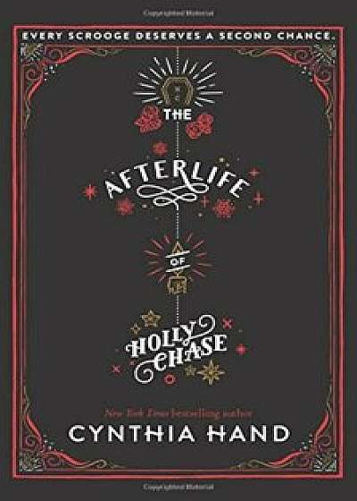 The Afterlife of Holly Chase, Hardcover/Cynthia Hand