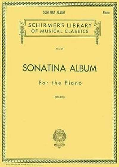 Sonatina Album: Piano Solo, Paperback/Hal Leonard Corp