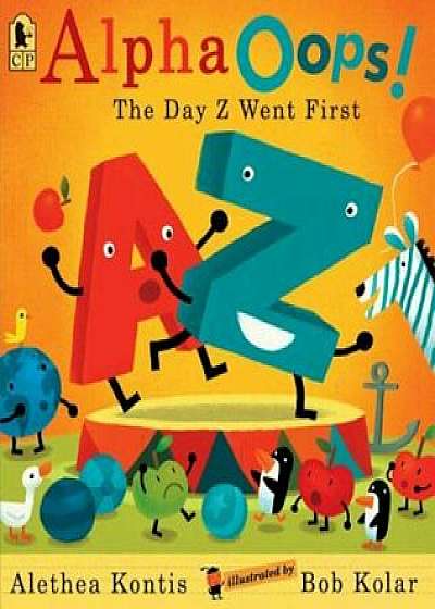 Alphaoops!: The Day Z Went First, Paperback/Alethea Kontis