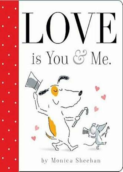 Love Is You & Me., Hardcover/Monica Sheehan