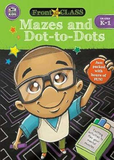 Mazes and Dot-To-Dots, Grades K - 1, Paperback/Thinking Kids