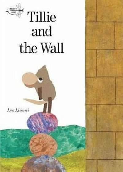 Tillie and the Wall, Paperback/Leo Lionni