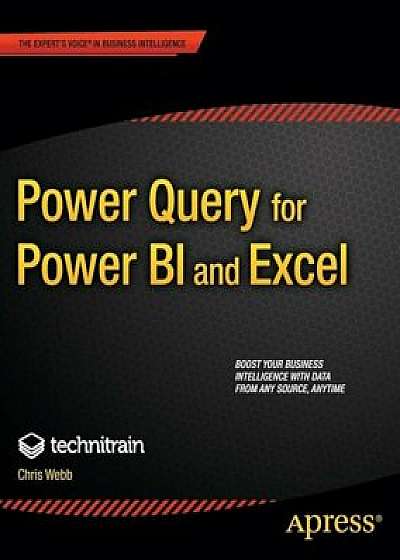 Power Query for Power Bi and Excel, Paperback/Christopher Webb