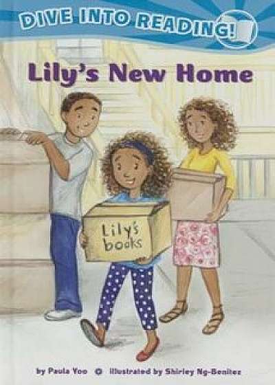 Lily's New Home, Hardcover/Paula Yoo