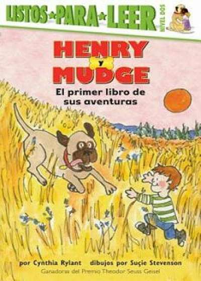 Henry y Mudge El Primer Libro: (Henry and Mudge the First Book), Paperback/Cynthia Rylant