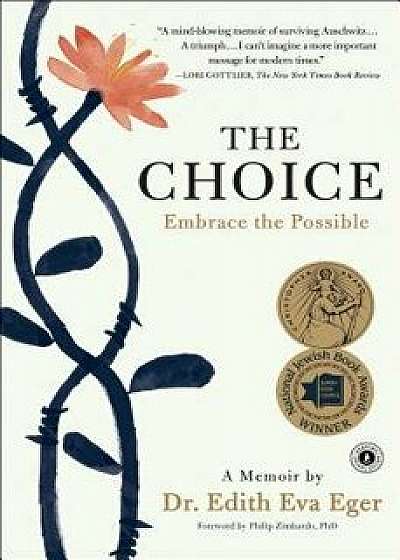 The Choice: Embrace the Possible, Paperback/Edith Eva Eger