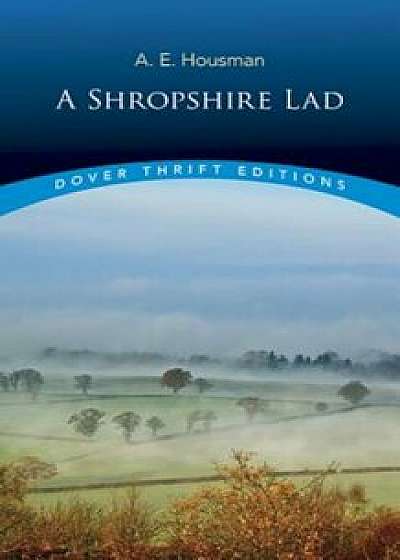 A Shropshire Lad, Paperback/A. E. Housman