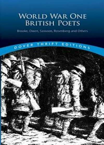 World War One British Poets: Brooke, Owen, Sassoon, Rosenberg and Others, Paperback/Candace Ward