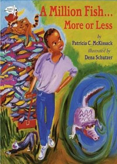 A Million Fish...More or Less, Paperback/Patricia McKissack