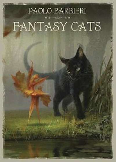 Barbieri Fantasy Cats Book, Hardcover/Paolo Barbieri