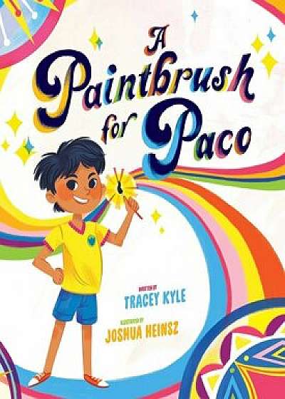 A Paintbrush for Paco, Hardcover/Tracey Kyle