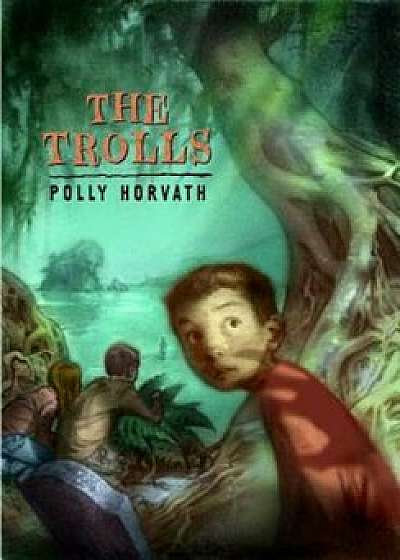 The Trolls, Paperback/Polly Horvath
