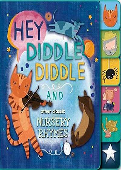 Hey Diddle Diddle and Other Classic Nursery Rhymes, Hardcover/Editors of Silver Dolphin Books