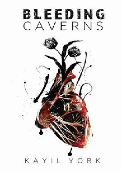 Bleeding Caverns, Paperback/Kayil York