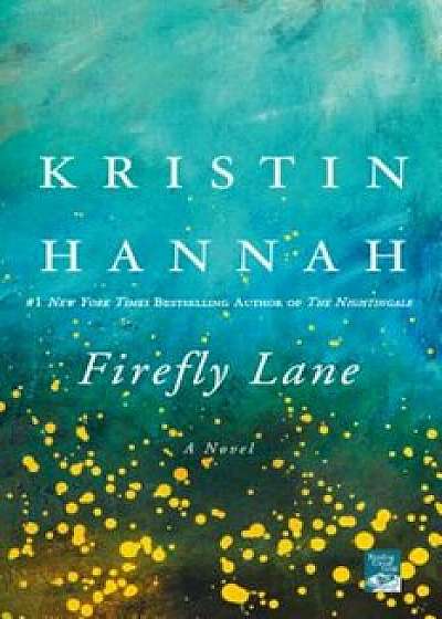 Firefly Lane, Paperback/Kristin Hannah