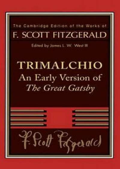 F. Scott Fitzgerald: Trimalchio, Paperback/F Scott Fitzgerald