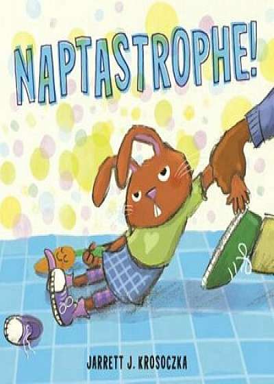 Naptastrophe!, Hardcover/Jarrett J. Krosoczka