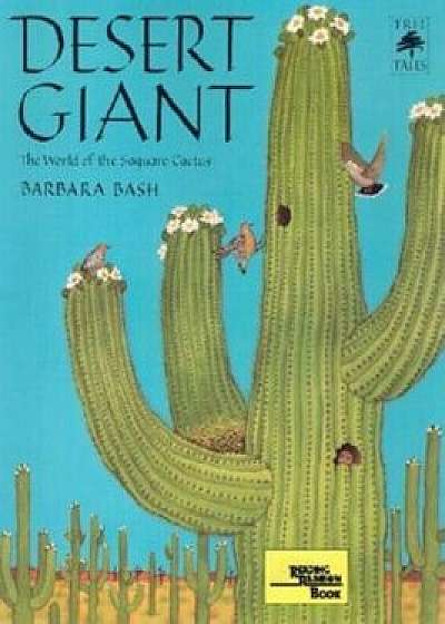 Desert Giant: The World of the Saguaro Cactus, Paperback/Barbara Bash