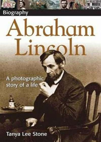Abraham Lincoln, Paperback/Tanya Lee Stone