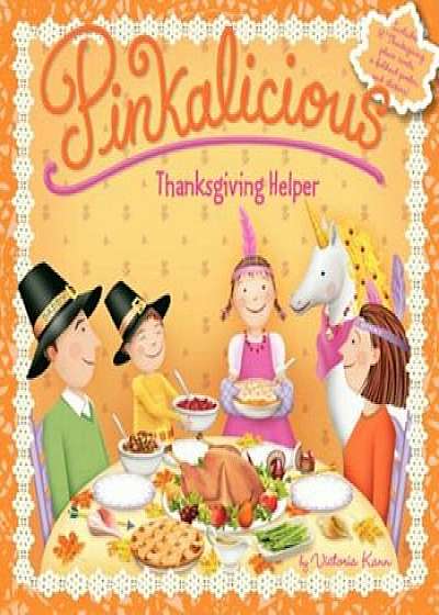 Pinkalicious: Thanksgiving Helper, Paperback/Victoria Kann