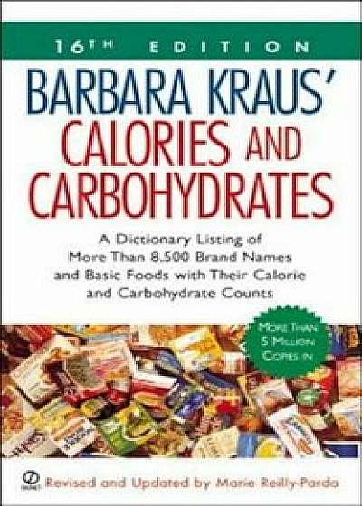 Barbara Kraus' Calories and Carbohydrates: (16th Edition), Paperback/Marie Reilly-Pardo