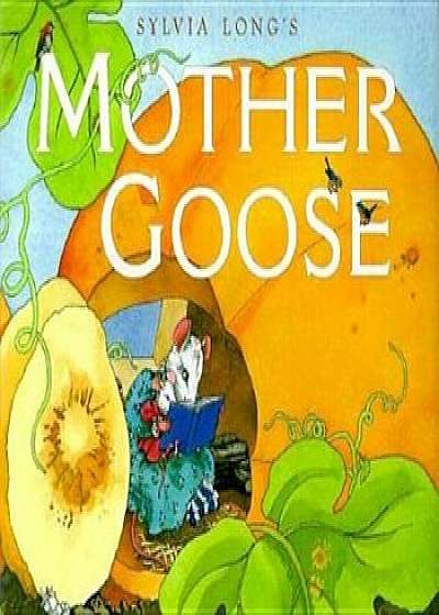 Mother Goose, Hardcover/Sylvia Long