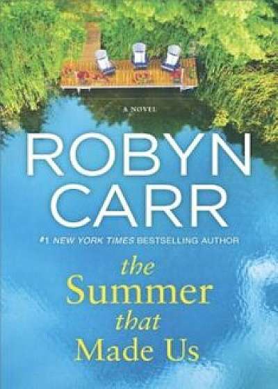 The Summer That Made Us, Paperback/Robyn Carr