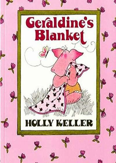 Geraldine's Blanket, Paperback/Holly Keller