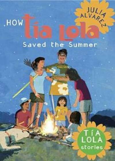 How Tia Lola Saved the Summer, Paperback/Julia Alvarez