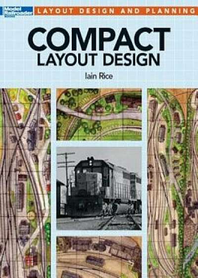 Compact Layout Design, Paperback/Iain Rice