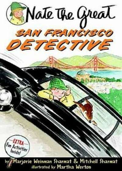 Nate the Great, San Francisco Detective, Hardcover/Marjorie Weinman Sharmat