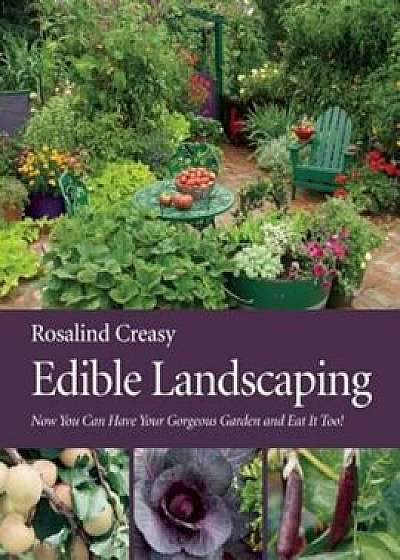 Edible Landscaping, Paperback/Rosalind Creasy