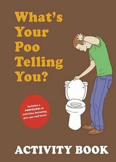 What's Your Poo Telling You' Activity Book, Paperback/Anish Sheth