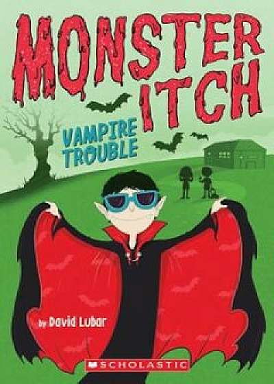 Vampire Trouble (Monster Itch '2), Paperback/David Lubar