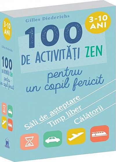 100 de activități Zen pentru un copil fericit
